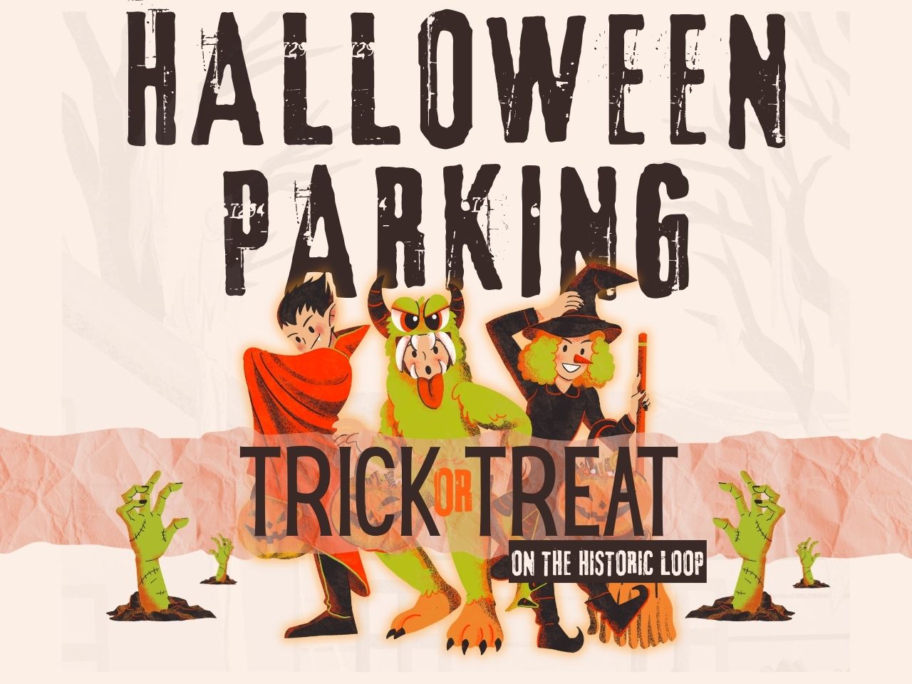 Children in Costumes for Trick or Treating. Text reads: " Halloween Parking | Trick or Treat on the Historic Loop